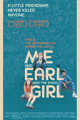 我和厄尔以及将死的女孩 Me and Earl and the Dying Girl(2015)