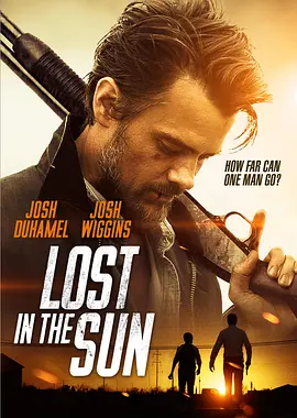 烈日迷踪 Lost in the Sun(2015)